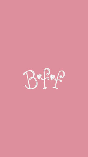 Simple Pink Bff Text Wallpaper
