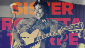 Sister Rosetta Tharpe Digital Photo Edit Wallpaper