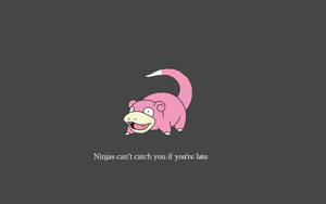 Slowpoke Quote Wallpaper