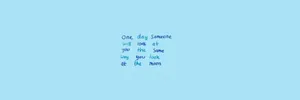 Someone Will Look At You Twitter Header Wallpaper