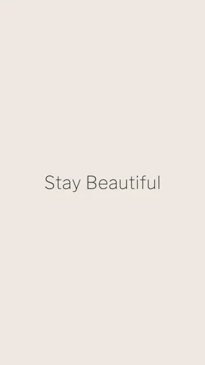 Stay Beautiful Motivational Phrase Wallpaper