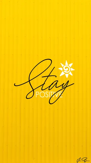 Stay Positive Wallpaper Wallpaper