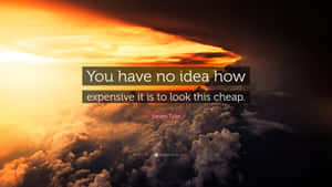 Steven Tyler Expensive Quote Wallpaper