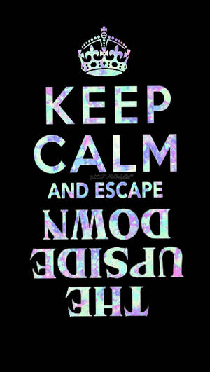 Stranger Things Keep Calm And Escape Quote Wallpaper