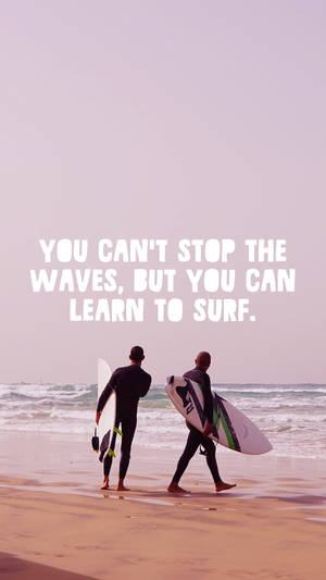 Surfing Can't Stop The Waves Quote Wallpaper