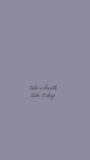Take A Breath Basic Wallpaper