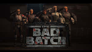 The Bad Batch Logo With A Group Of People Standing In Front Of It Wallpaper