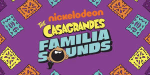 The Casagrandes Familia Sounds Wallpaper