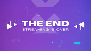 The End Streaming Is Over Wallpaper