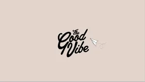 The Good Vibe Wallpaper