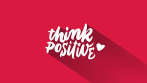 Think Positive Hd Wallpaper Wallpaper