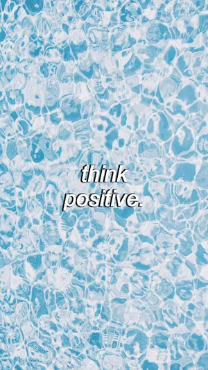 Think Positive Iphone Aesthetic Wallpaper