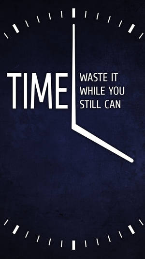 Time Clock Motivational Mobile Wallpaper
