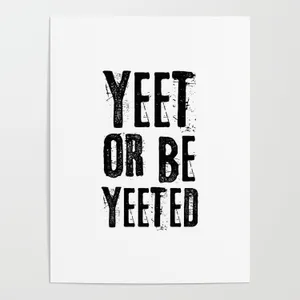 Time To Yeet Or Be Yeeted Wallpaper