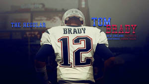 Tom Brady The Regular Wallpaper