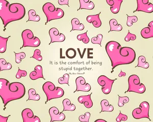 Valentine's Day Card With Pink Hearts And The Words Love Is The Comfort Of Being Together Wallpaper