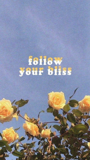 Vintage Aesthetic Follow Your Bliss Wallpaper