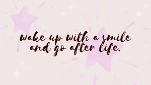Wake Up With A Smile Inspirational Quote Wallpaper