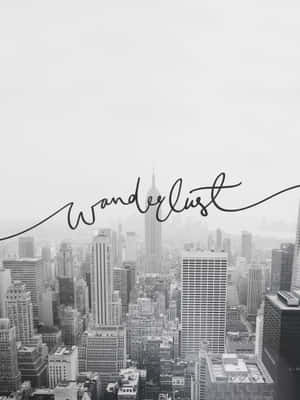 Wanderlust In Nyc Travel Phone Wallpaper