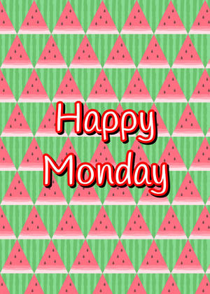 Watermelon Happy Monday Wallpaper