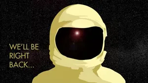 We'll Be Right Back Wallpaper