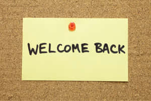 Welcome Back Note Pinned Cork Board Wallpaper