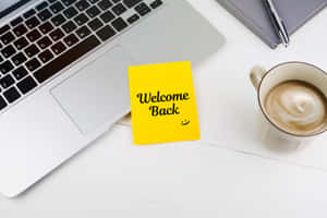 Welcome Back Notebook Coffee Desk Wallpaper