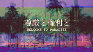 Welcome To Paradise Vaporwave Art Wallpaper