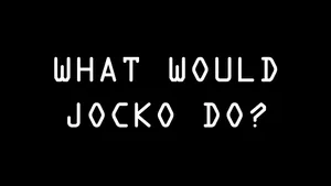 What Would Joko Do? Wallpaper