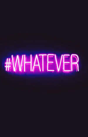Whatever Neon Pink Sign Wallpaper
