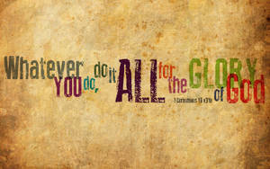 Whatever You Do, Do It For The Glory Of God Wallpaper