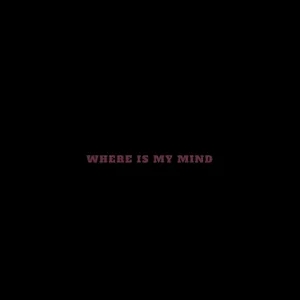 Where Is My Mind Inspirational Quote Wallpaper
