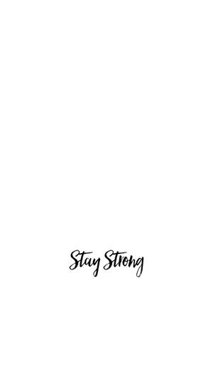 White Aesthetic Tumblr Stay Strong Wallpaper