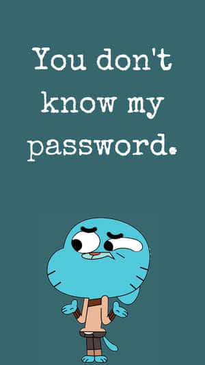 You Dont Know My Password Cartoon Wallpaper